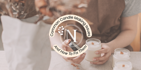 a person making a candle with the description 'common candle making issues and how to fix them'