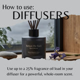 A reed diffuser bottle labeled 'Before the Rain Reed Diffuser' sits on a windowsill with reeds sticking out. Large text at the top reads 'How to use: DIFFUSERS,' and smaller text at the bottom says 'Use up to a 25% fragrance oil load in your diffuser for a powerful, whole-room scent.