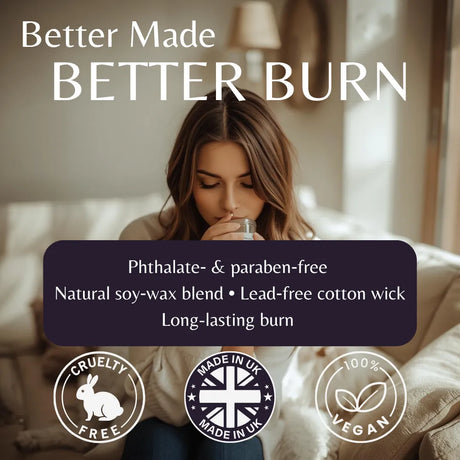 A woman sits on a sofa drinking from a glass in a softly lit living room. Large text reads 'Better Made BETTER BURN,' with a dark purple callout listing product benefits and three badges at the bottom for cruelty-free, made in UK, and vegan.