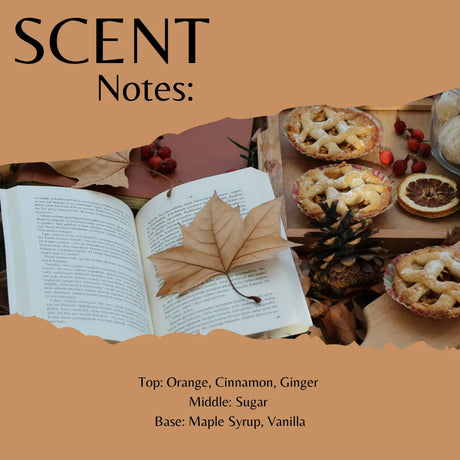 Scent Notes graphic featuring a warm tan background with text listing fragrance notes: Orange, Cinnamon, Ginger, Sugar, Maple Syrup, and Vanilla. A central photo shows an open book with a dried leaf on the pages, surrounded by small tart pies, cranberries, dried orange slices, and pinecones.